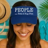 People Not A Big Fan Sarcastic Funny Introvert Visor thumb 2
