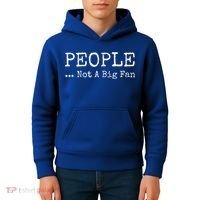People Not A Big Fan Sarcastic Funny Introvert Kids Hoodie thumb 4