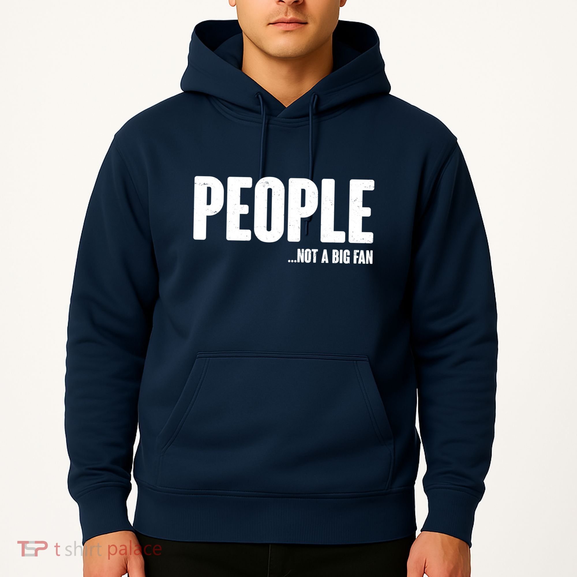 People Not A Big Fan Hoodie