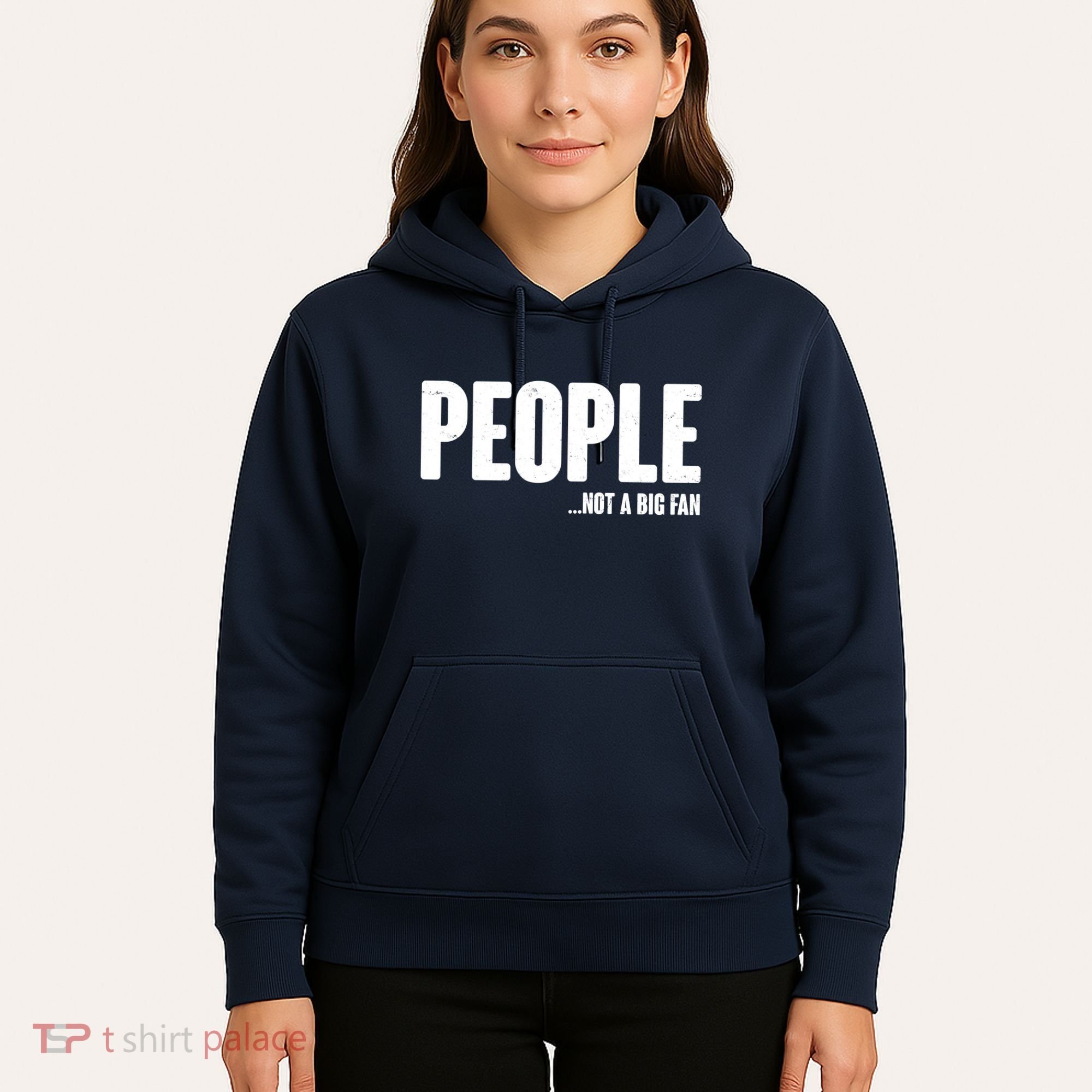 People Not A Big Fan Hoodie