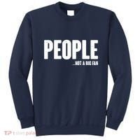 People Not A Big Fan Sweatshirt thumb 0