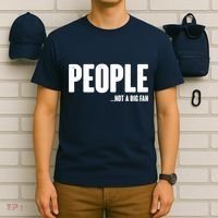 People Not A Big Fan T-Shirt thumb 6