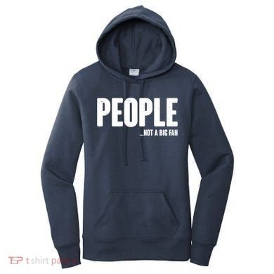 People Not A Big Fan Women's Hoodie