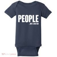 People Not A Big Fan Baby Bodysuit thumb 0