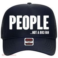 People Not A Big Fan Hat thumb 0