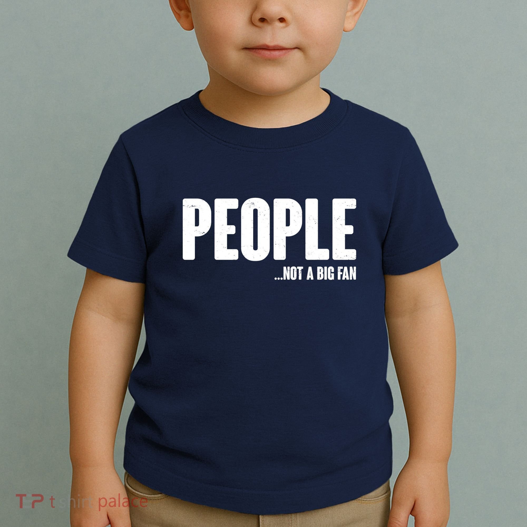 People Not A Big Fan Toddler T-Shirt