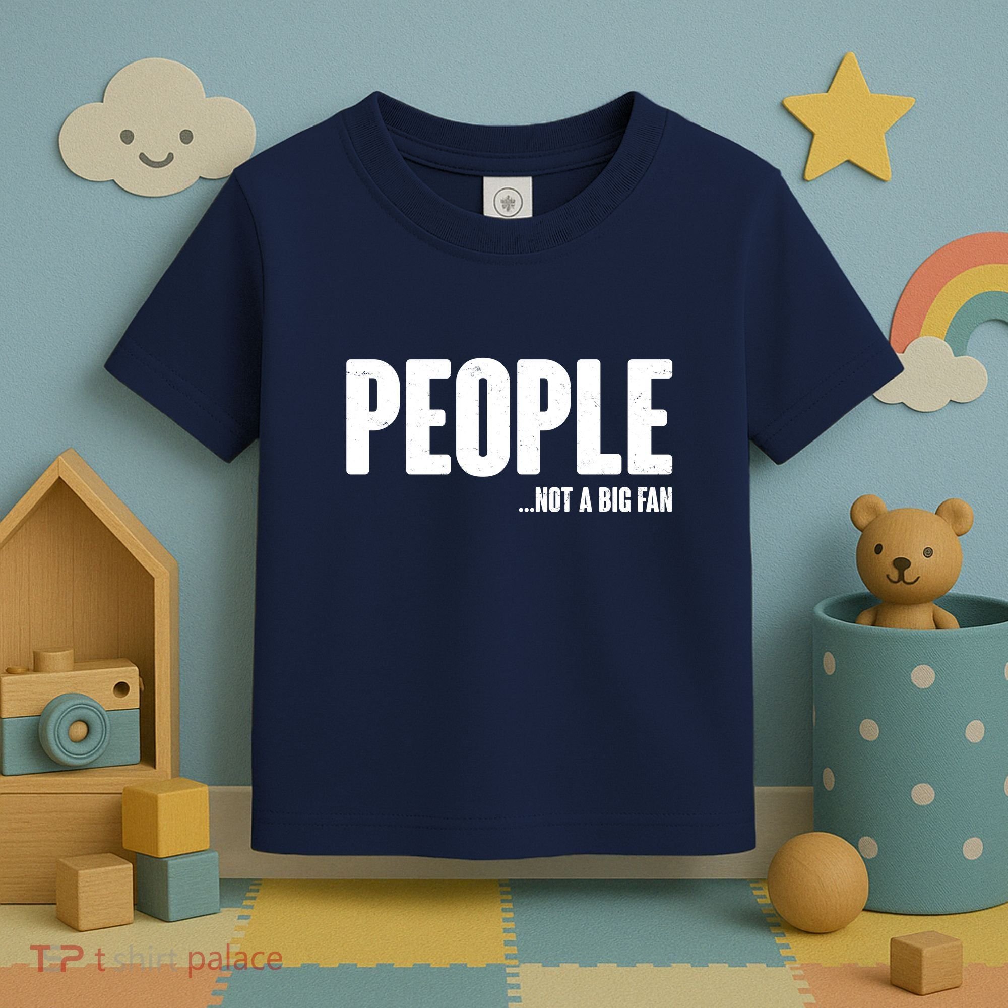 People Not A Big Fan Toddler T-Shirt