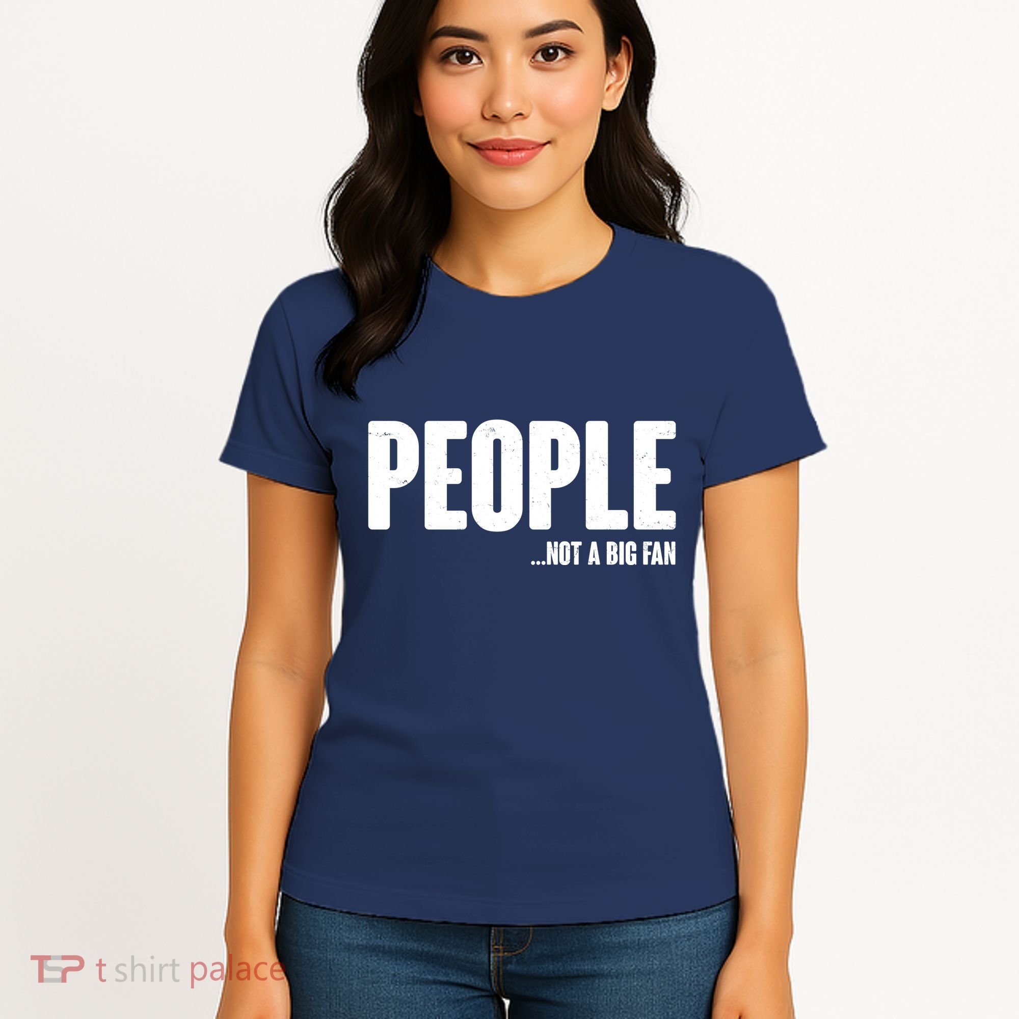 People Not A Big Fan Women's T-Shirt