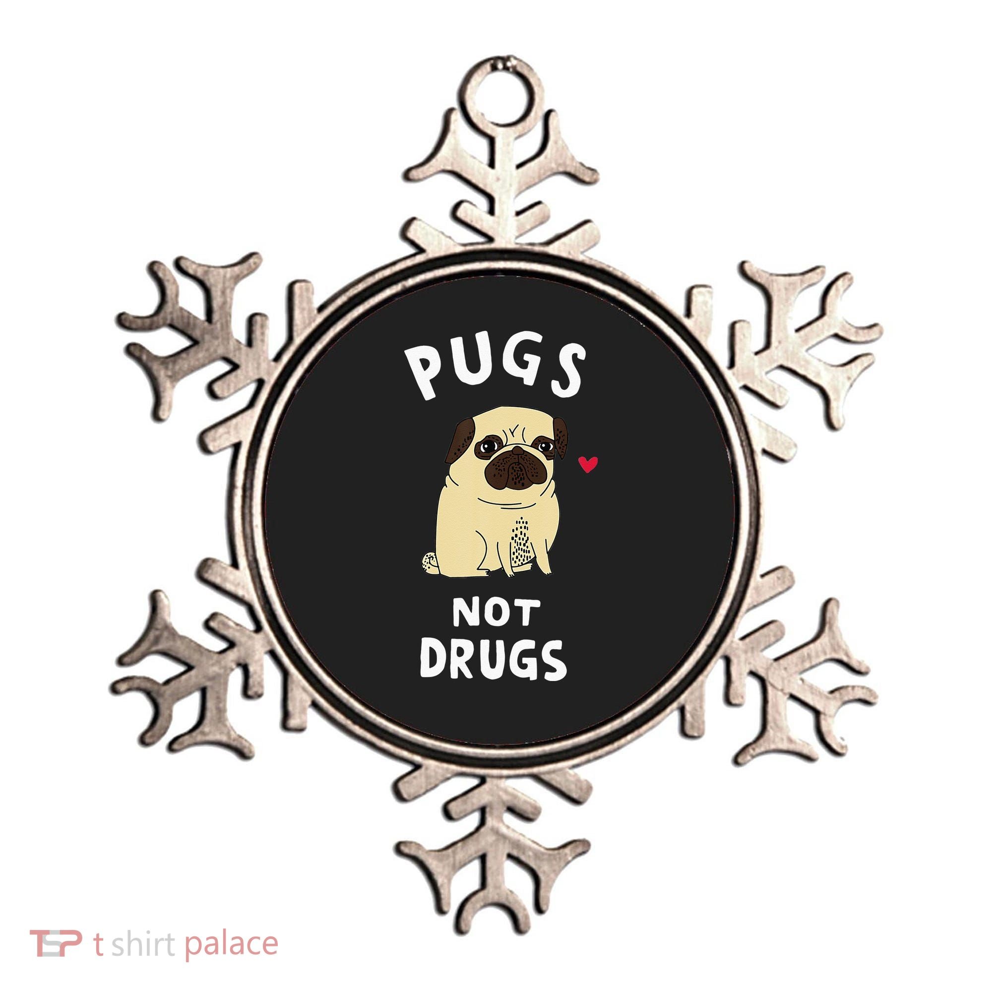 Pugs Not Drugs Funny Present For Dog Lover Tee Pets Ornament