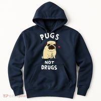 Pugs Not Drugs Funny Present For Dog Lover Tee Pets Hoodie thumb 0