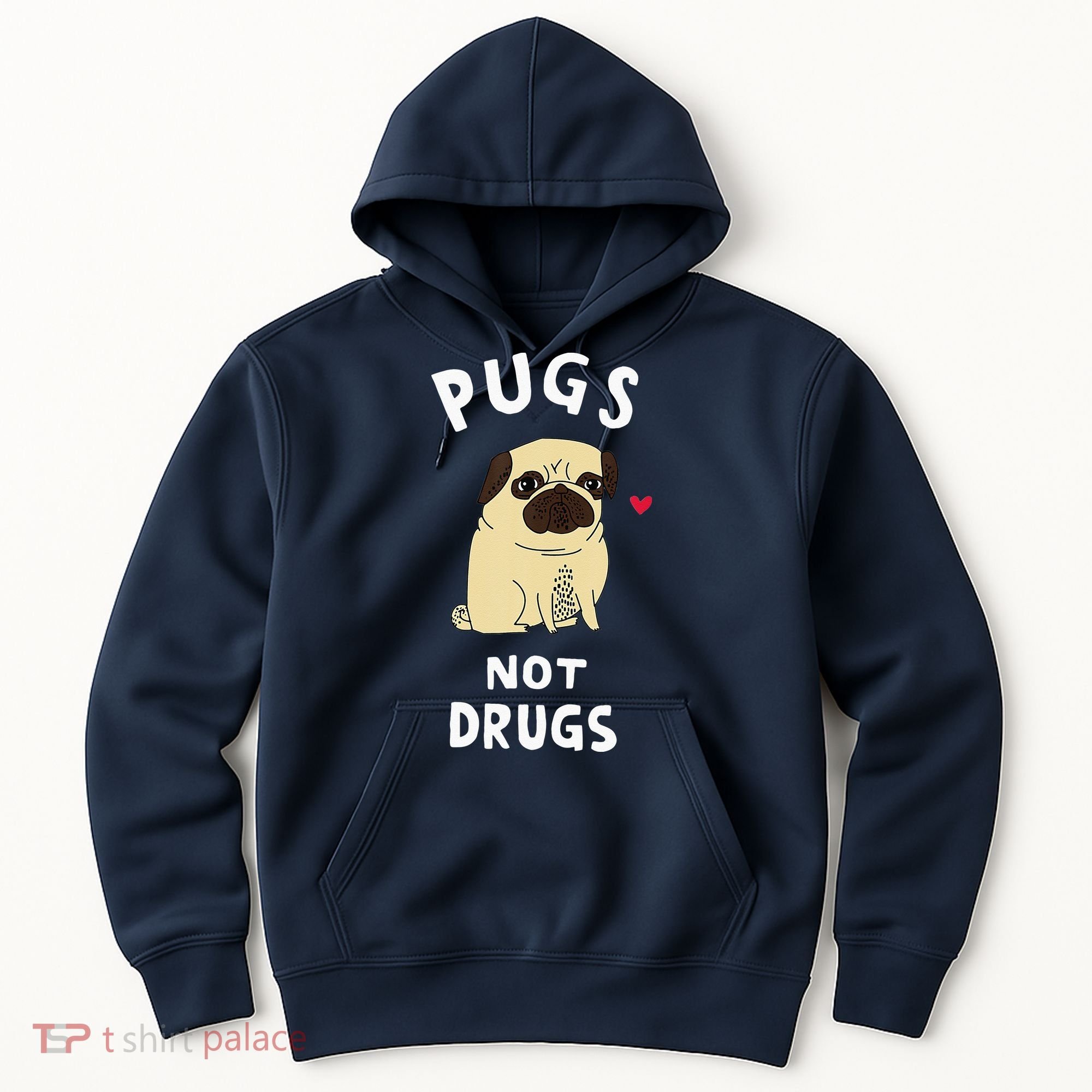 Pugs Not Drugs Funny Present For Dog Lover Tee Pets Hoodie