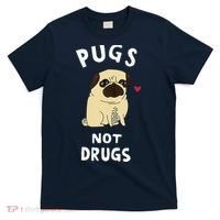 Pugs Not Drugs Funny Present For Dog Lover Tee Pets T-Shirt thumb 0