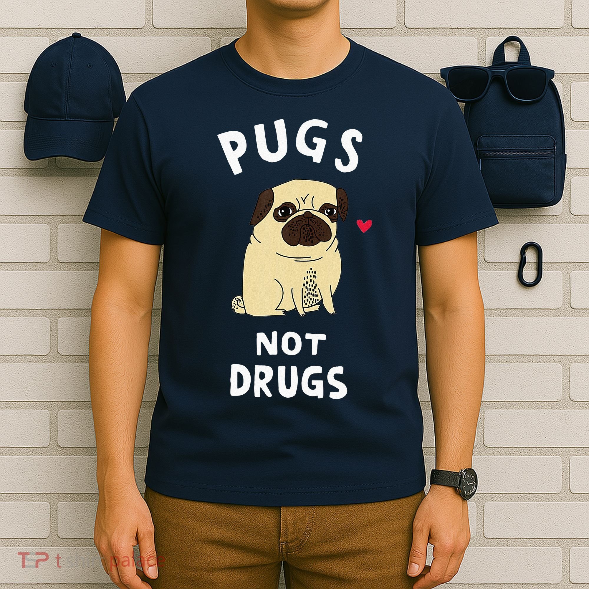 Pugs Not Drugs Funny Present For Dog Lover Tee Pets T-Shirt