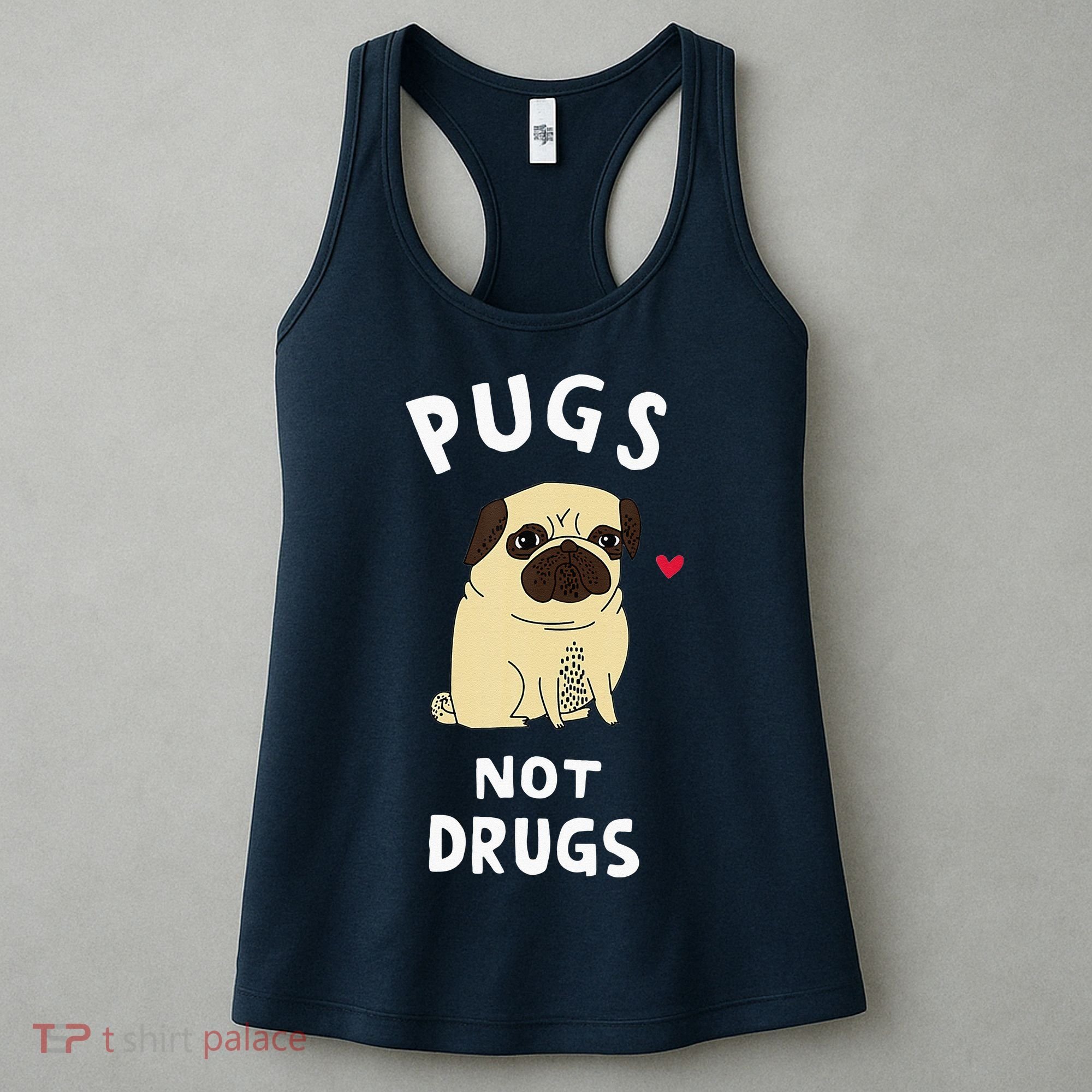 Pugs Not Drugs Funny Present For Dog Lover Tee Pets Women's Tank Top