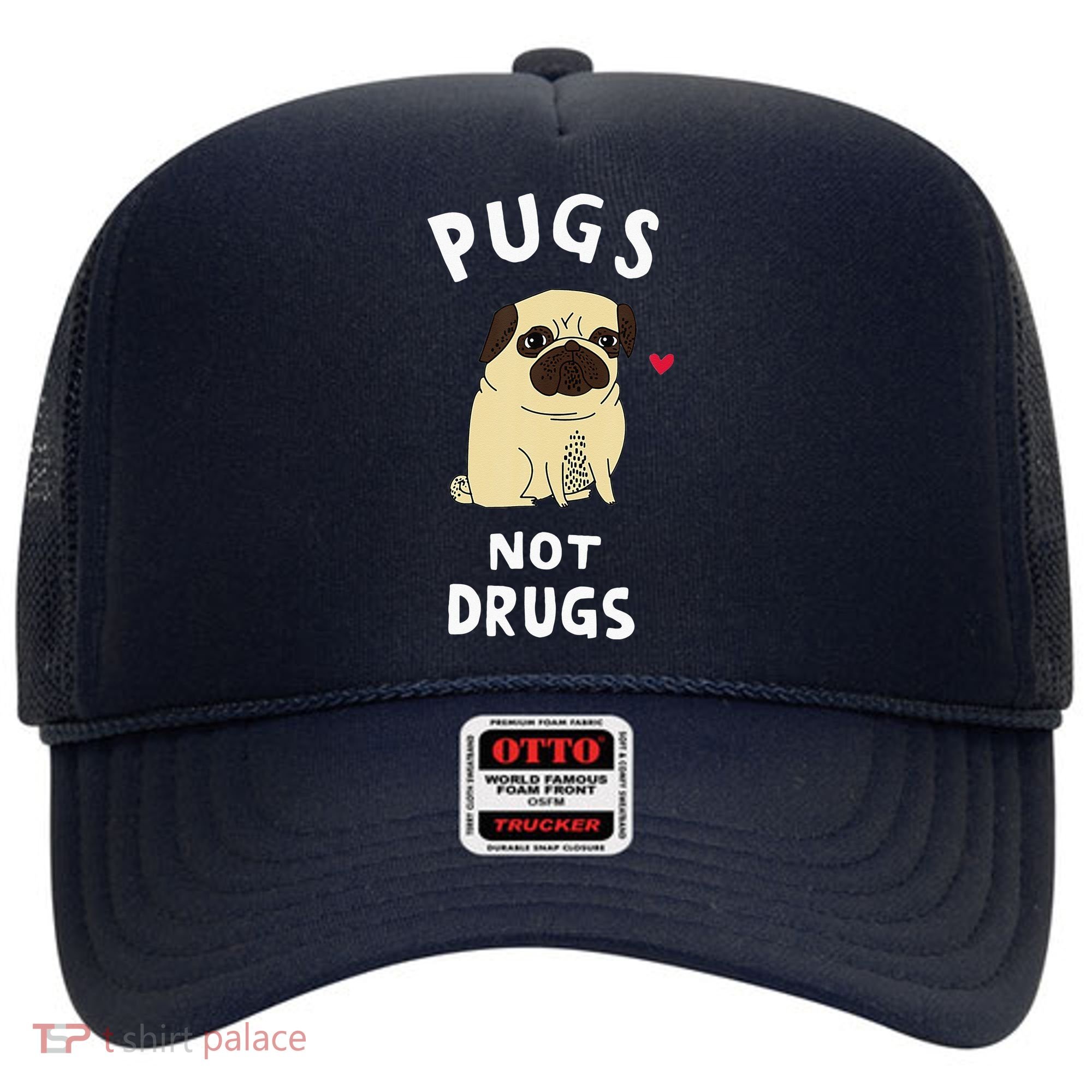 Pugs Not Drugs Funny Present For Dog Lover Tee Pets Hat