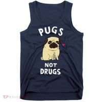 Pugs Not Drugs Funny Present For Dog Lover Tee Pets Tank Top thumb 0