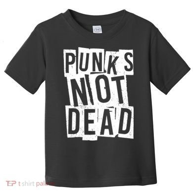 Punks Not Dead Toddler T-Shirt