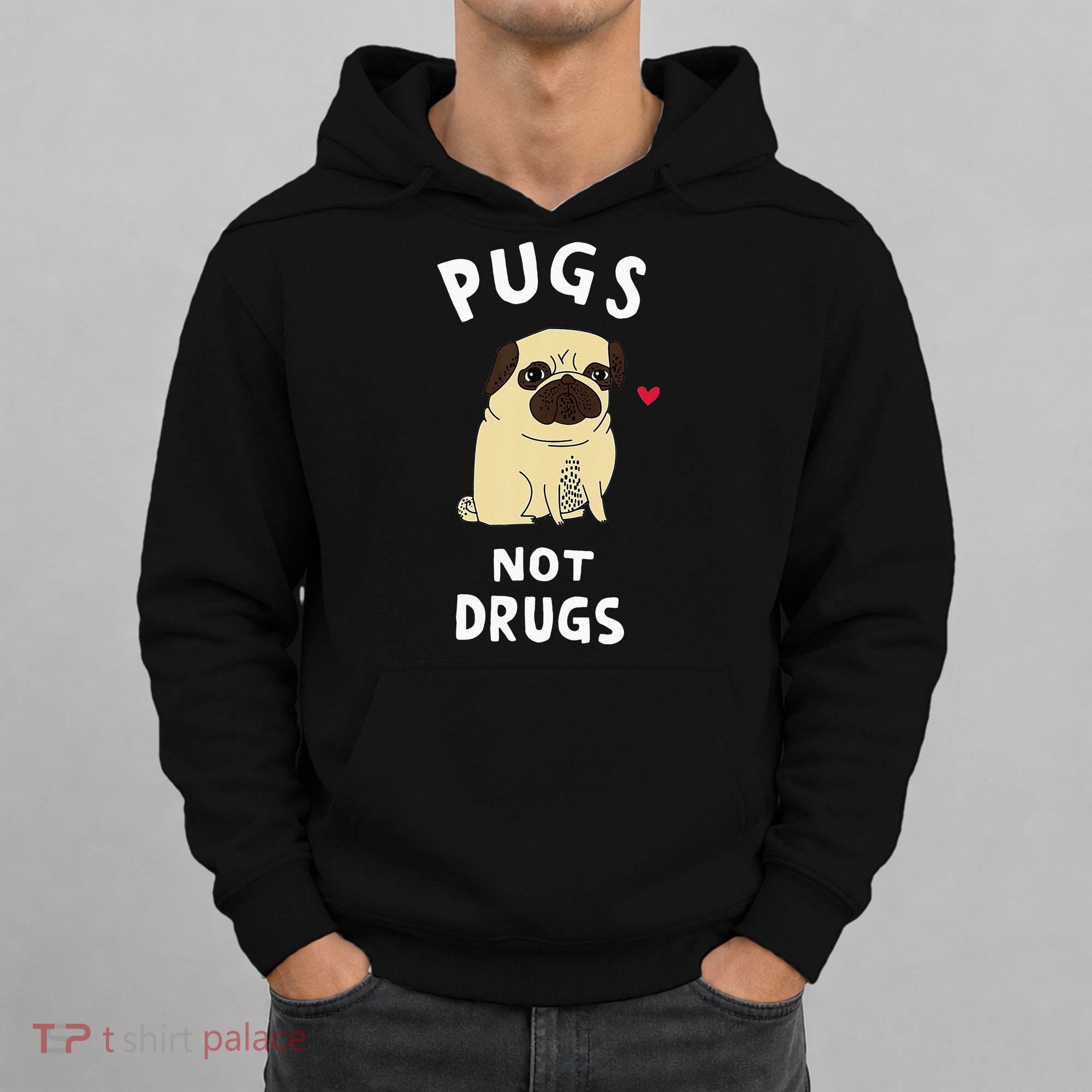 Pugs Not Drugs Hoodie