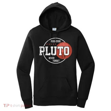 Pluto Never Forgegift Astronomy Space Nerd Pluto Great Gift Women's Hoodie