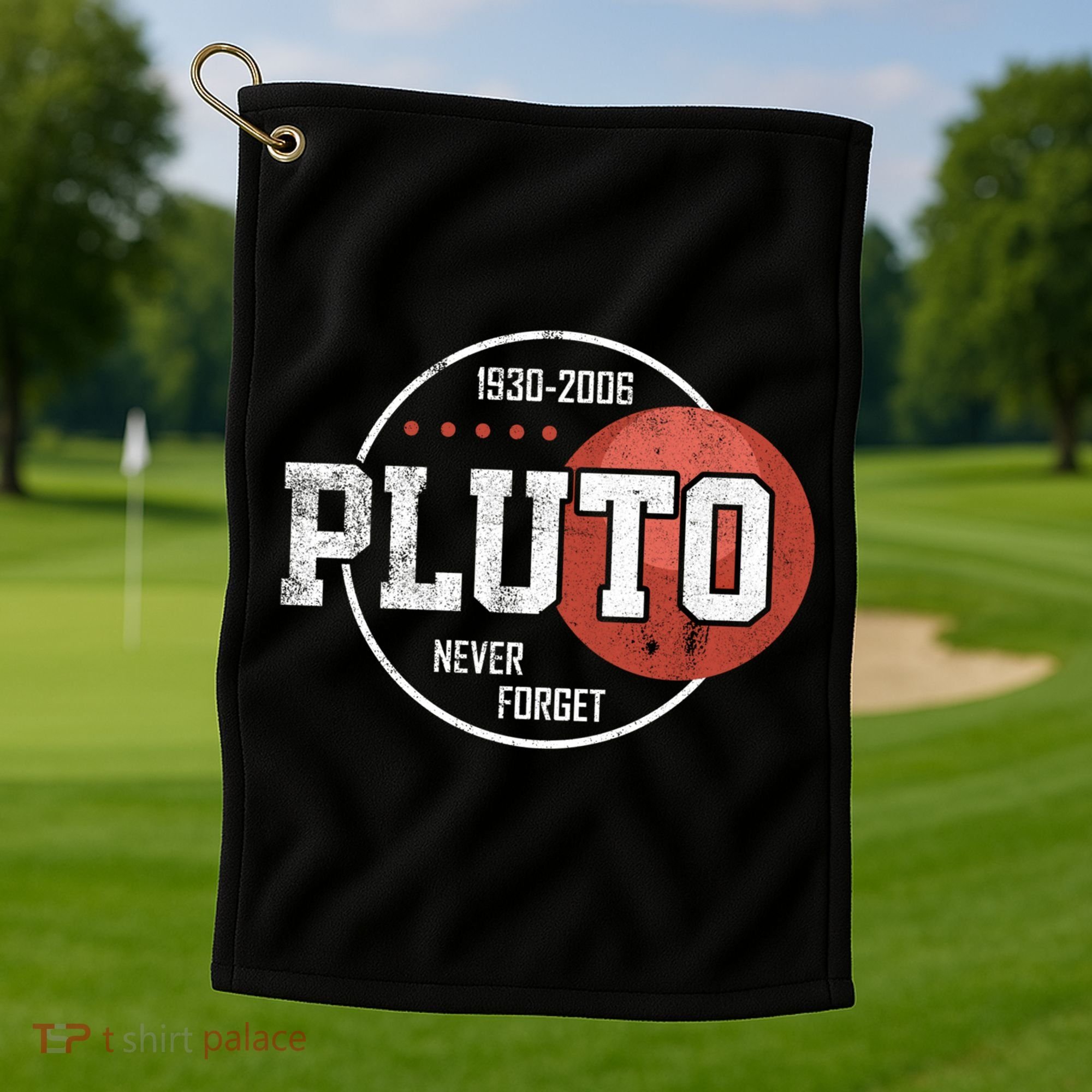 Pluto Never Forgegift Astronomy Space Nerd Pluto Great Gift Golf Towel
