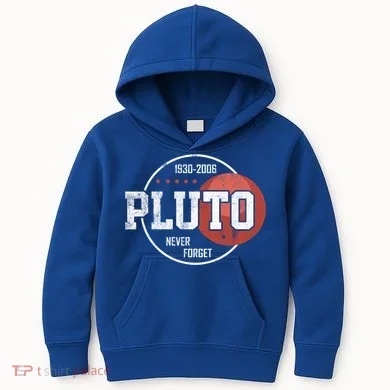 Pluto Never Forgegift Astronomy Space Nerd Pluto Great Gift Kids Hoodie