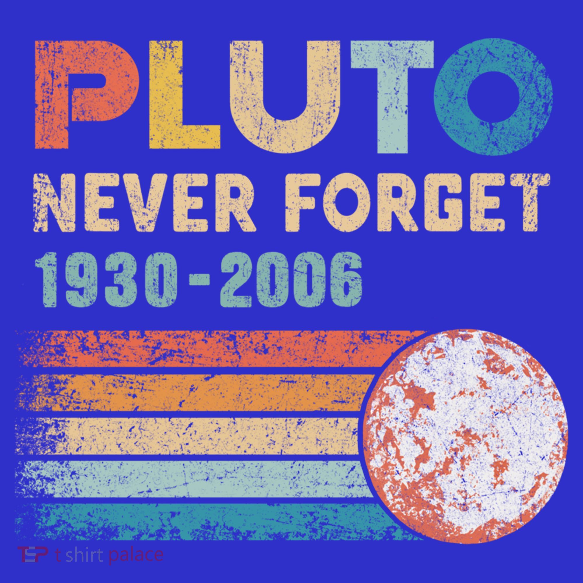 Pluto Never Forget 1930 Meaningful Gift 2006 Vintage Funny Lover Gift T-Shirt