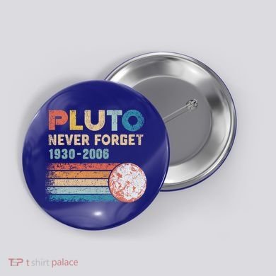 Pluto Never Forget 1930 Meaningful Gift 2006 Vintage Funny Lover Gift Button