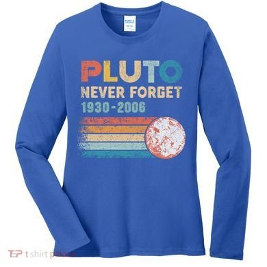 Pluto Never Forget 1930 Meaningful Gift 2006 Vintage Funny Lover Gift Women's Long Sleeve Shirt