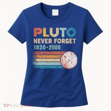 Pluto Never Forget 1930 Meaningful Gift 2006 Vintage Funny Lover Gift Women's T-Shirt