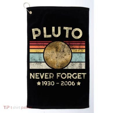 Pluto Never Forget Retro Funny Vintage Gift Golf Towel