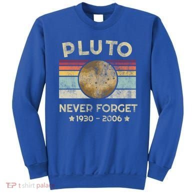 Pluto Never Forget Retro Funny Vintage Gift Sweatshirt