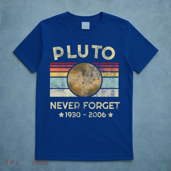Pluto Never Forget Retro Funny Vintage Gift T-Shirt