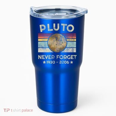 Pluto Never Forget Retro Funny Vintage Gift Tumbler