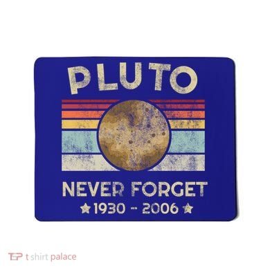 Pluto Never Forget Retro Funny Vintage Gift Mousepad
