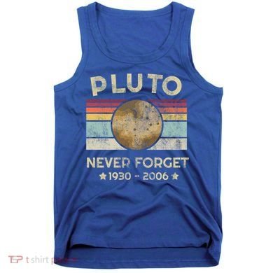 Pluto Never Forget Retro Funny Vintage Gift Tank Top
