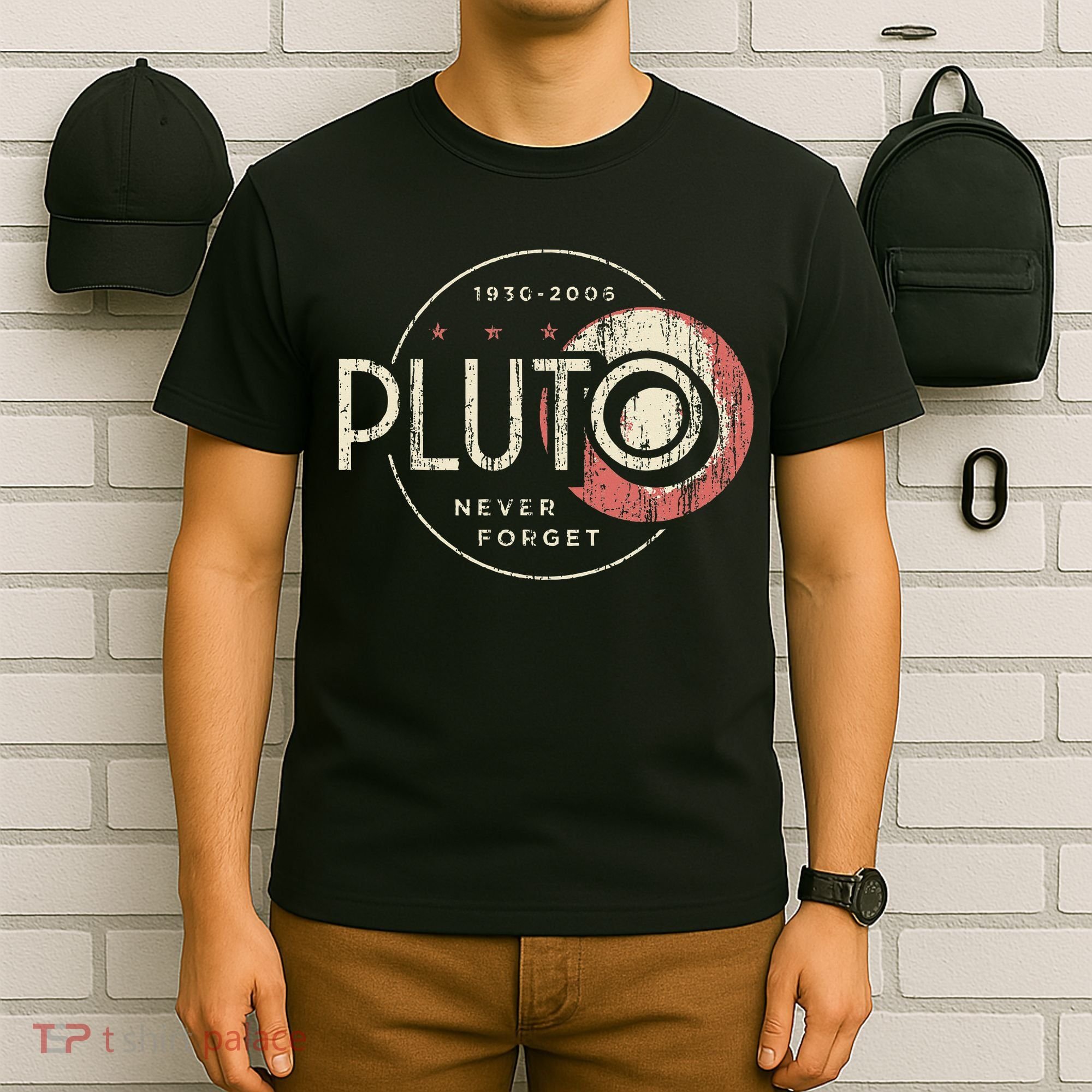 Pluto Never Forget Funny Pluto Pluto Lover Pluto T-Shirt
