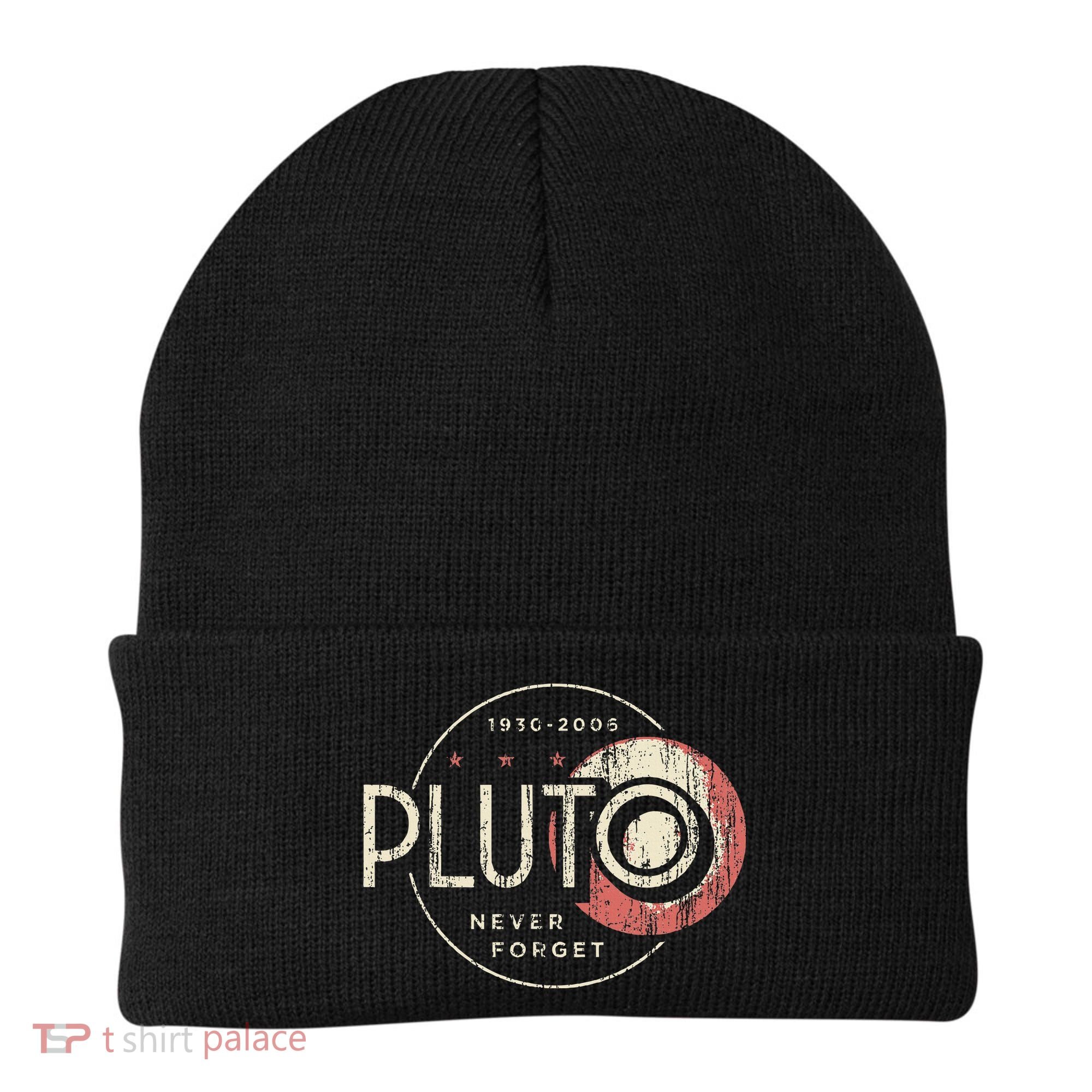 Pluto Never Forget Funny Pluto Pluto Lover Pluto Beanie