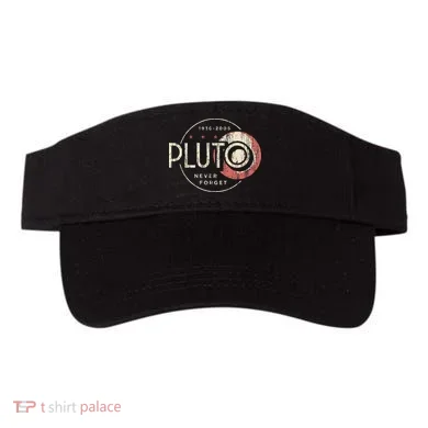Pluto Never Forget Funny Pluto Pluto Lover Pluto Visor