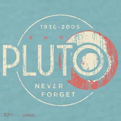 Pluto Never Forget Funny Pluto Pluto Lover Pluto Sueded Cloud Jersey T-Shirt