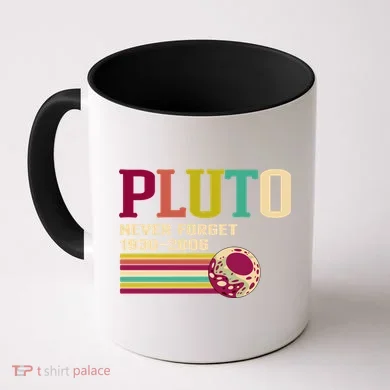 Pluto Never Forget 19302006 Solar System Planet Coffee Mug