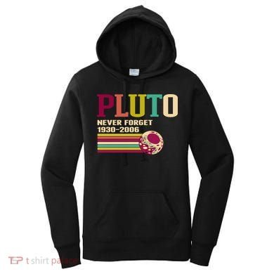 Pluto Never Forget 19302006 Solar System Planet Women's Hoodie