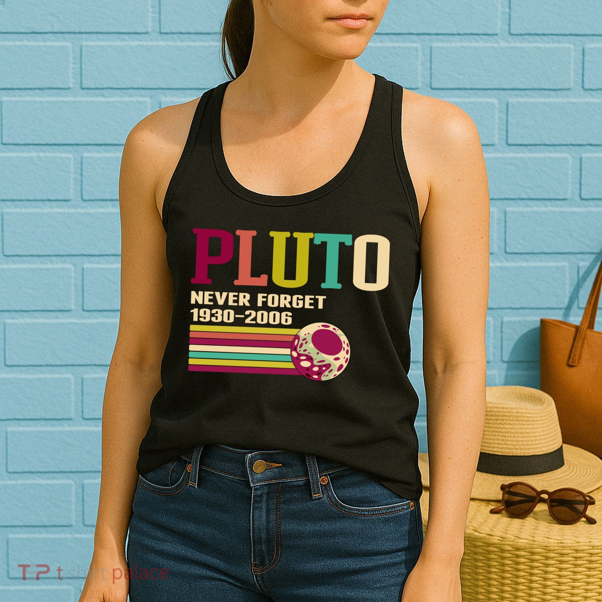 Pluto Never Forget 19302006 Solar System Planet Women's Tank Top