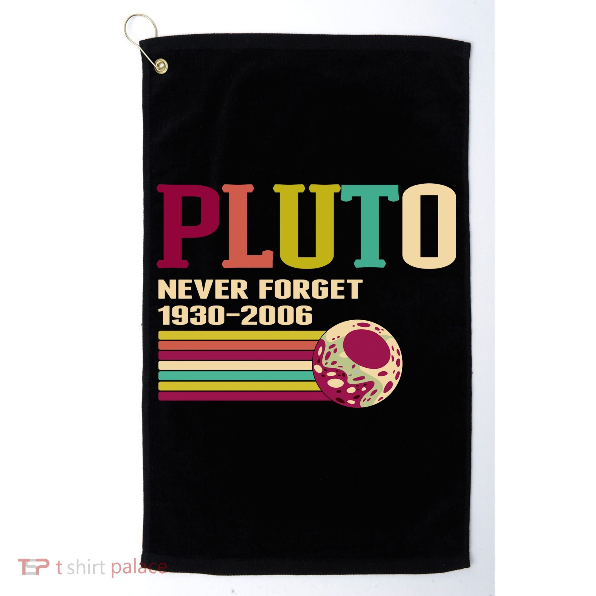Pluto Never Forget 19302006 Solar System Planet Golf Towel