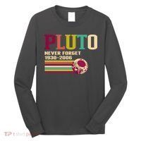 Pluto Never Forget 19302006 Solar System Planet Long Sleeve Shirt thumb 0