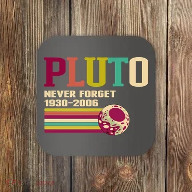 Pluto Never Forget 19302006 Solar System Planet Coaster