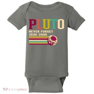 Pluto Never Forget 19302006 Solar System Planet Baby Bodysuit
