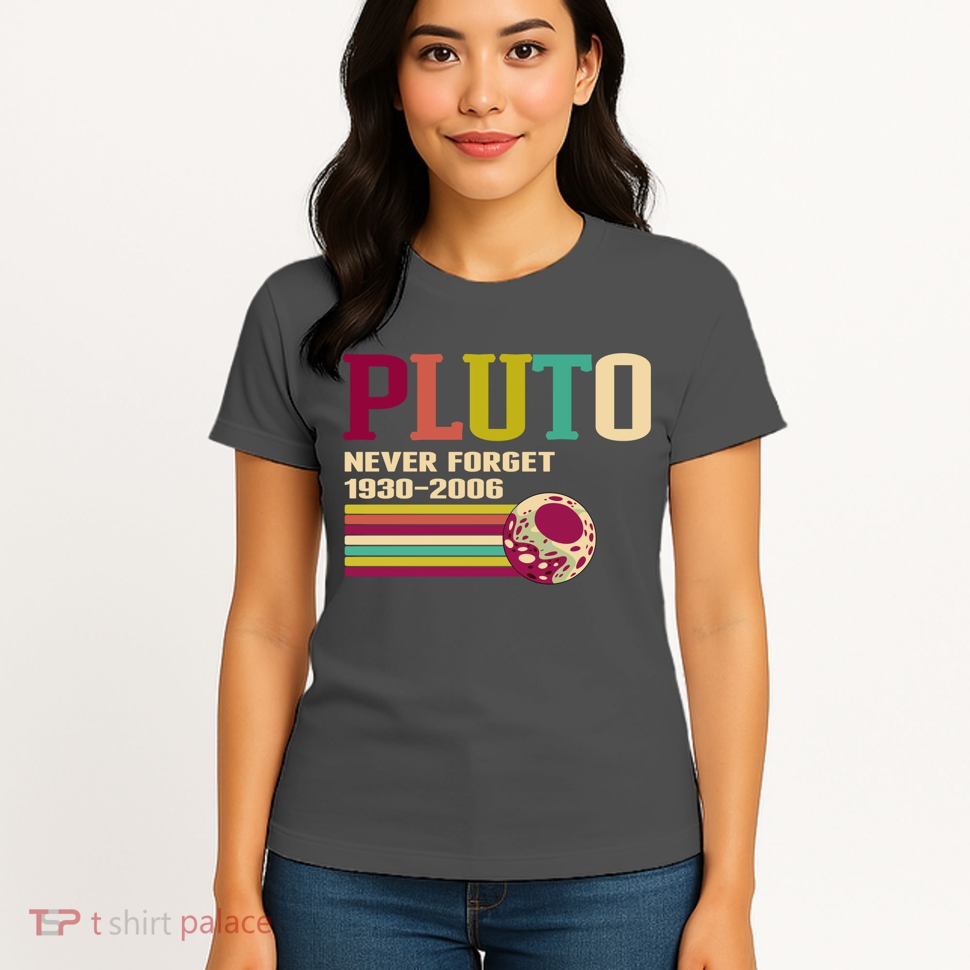 Pluto Never Forget 19302006 Solar System Planet Women's T-Shirt
