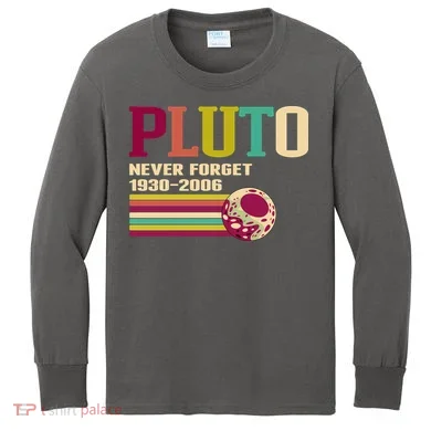 Pluto Never Forget 19302006 Solar System Planet Kids Long Sleeve Shirt