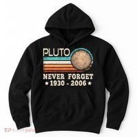 Pluto Never Forget Funny Planet Space Science Hoodie thumb 0