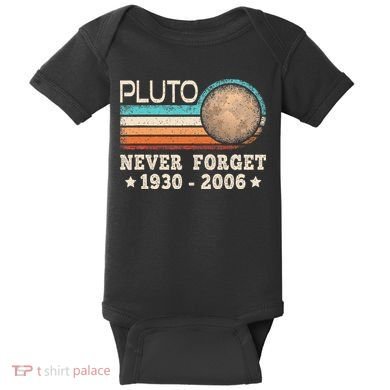 Pluto Never Forget Funny Planet Space Science Baby Bodysuit